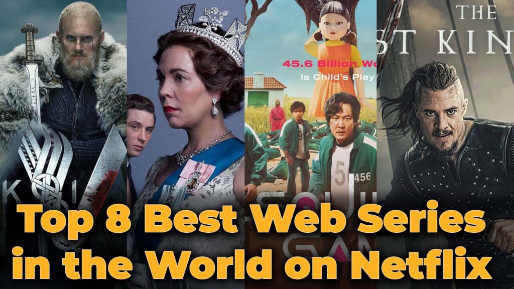 Top 8 Best Web Series in the World on Netflix 