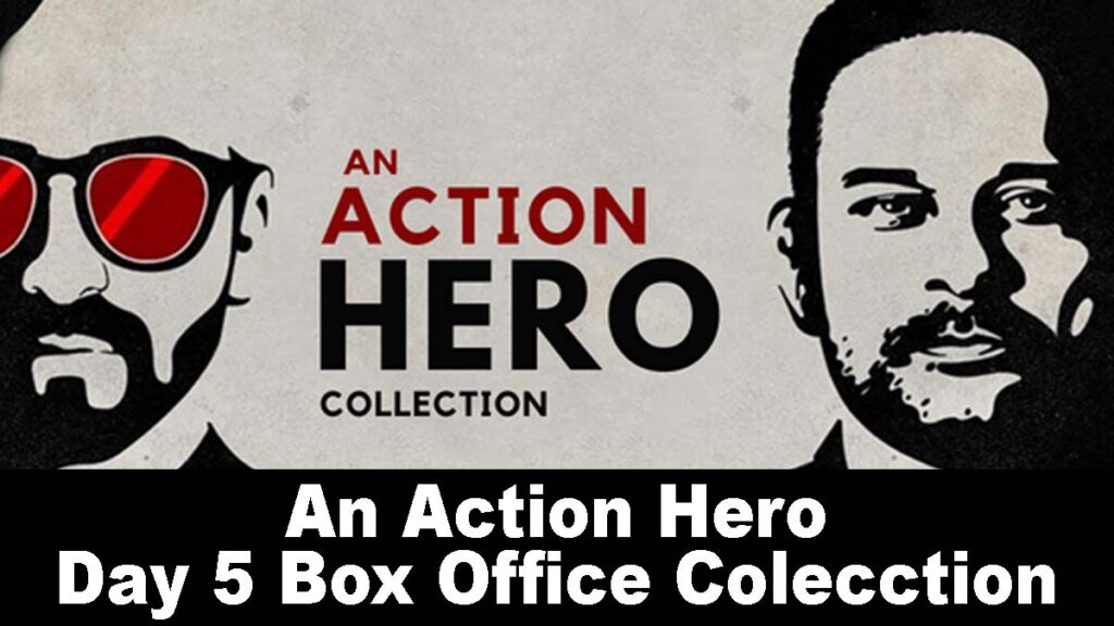 An Action Hero Movie Day 5 Box Office Collection