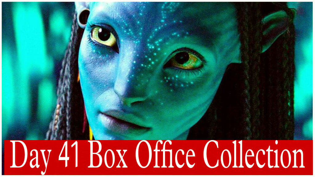 Avatar 2 Day 41 Box Office Collection