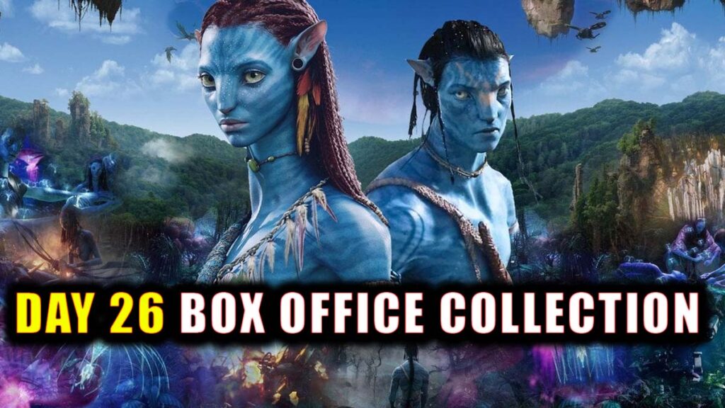Avatar 2 Day 26 Box Office Collection