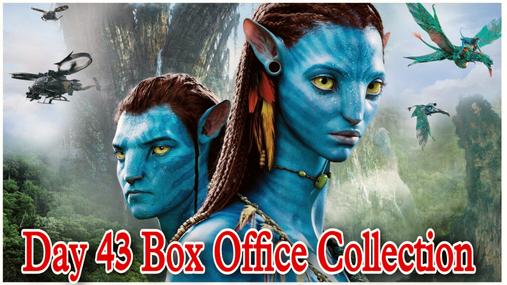 Avatar 2 Day 43 Box Office Collection