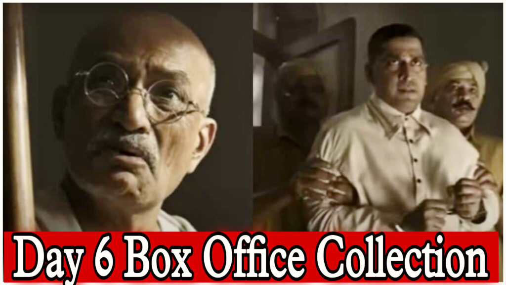 Gandhi Godse Ek Yudh Day 6 Box Office Collection