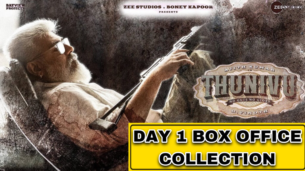 Thunivu Day 1 Box Office Collection