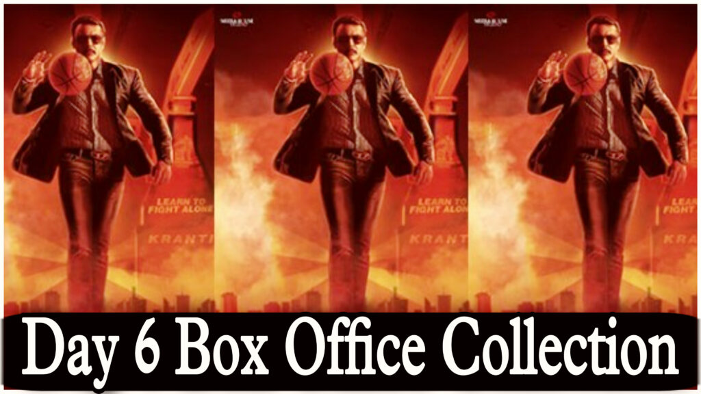 Kranti Day 6 Box Office Collection