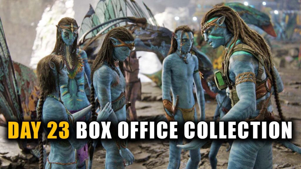 Avatar: The Way of Water Day 23 Box Office Collection