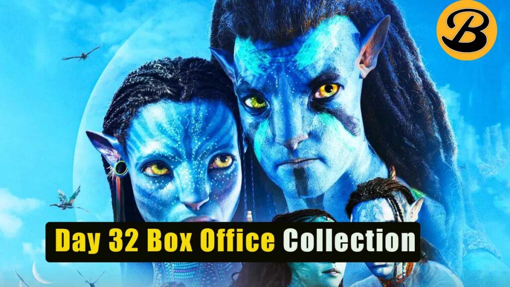 Avatar 2 Day 32 Box Office Collection