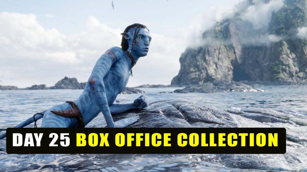 Avatar 2 Day 25 Box Office Collection