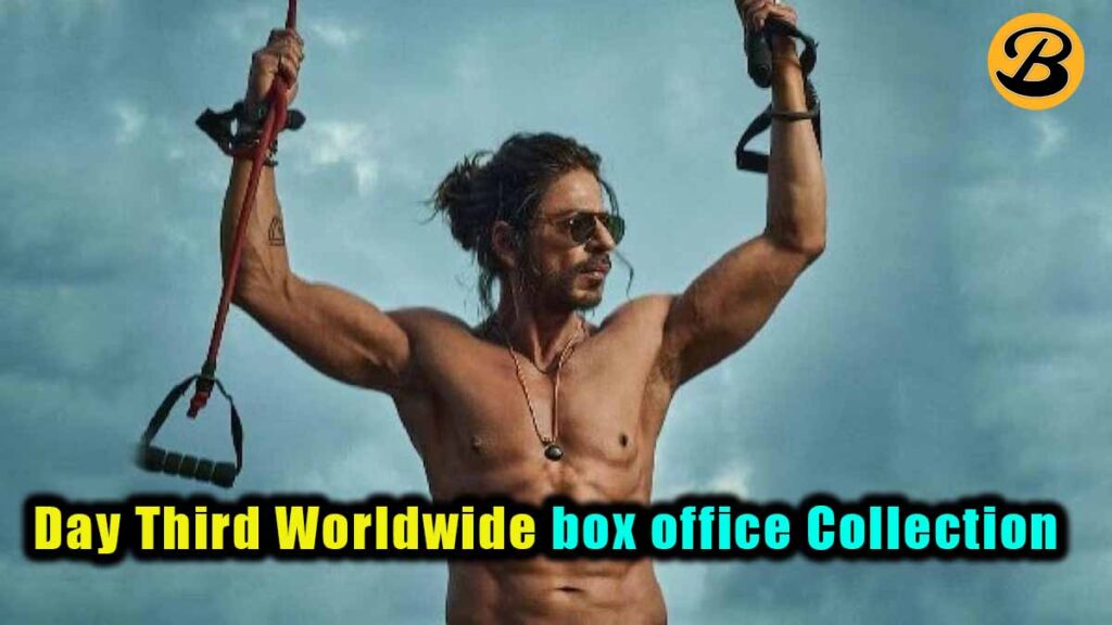 Pathaan Third Day Worldwide Box Office Collection