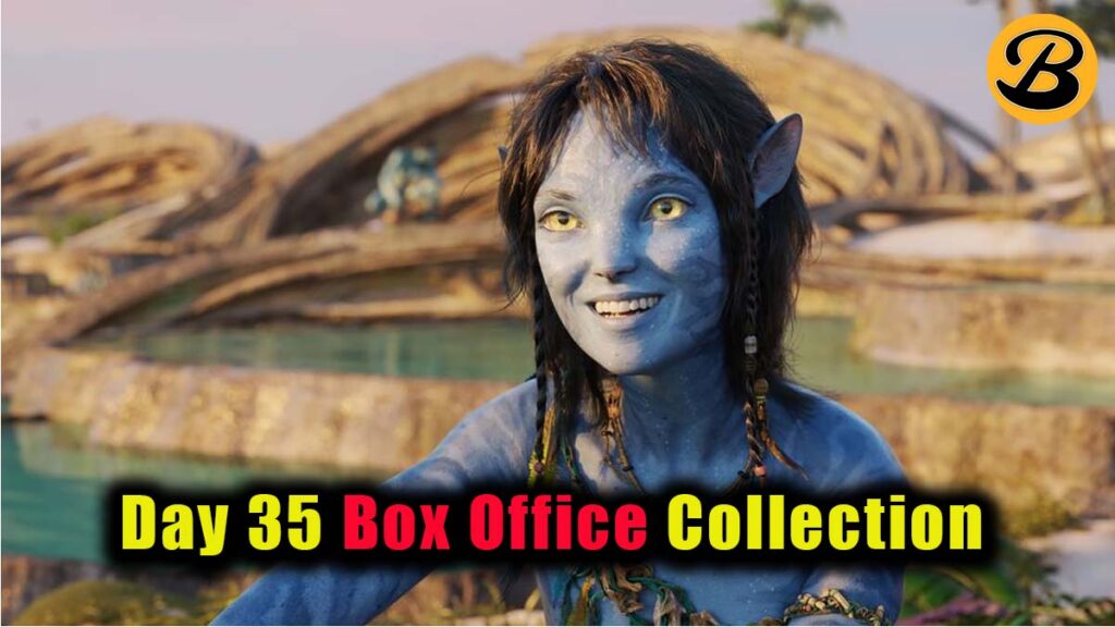 Avatar 2 Day 35 Box Office Collection