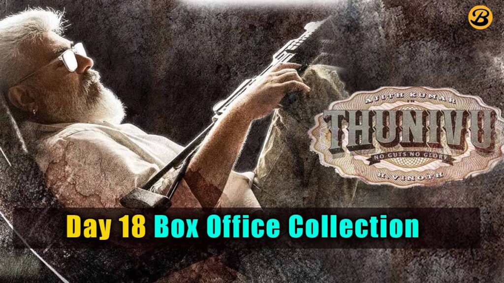 Thunivu Day 18 Box Office Collection
