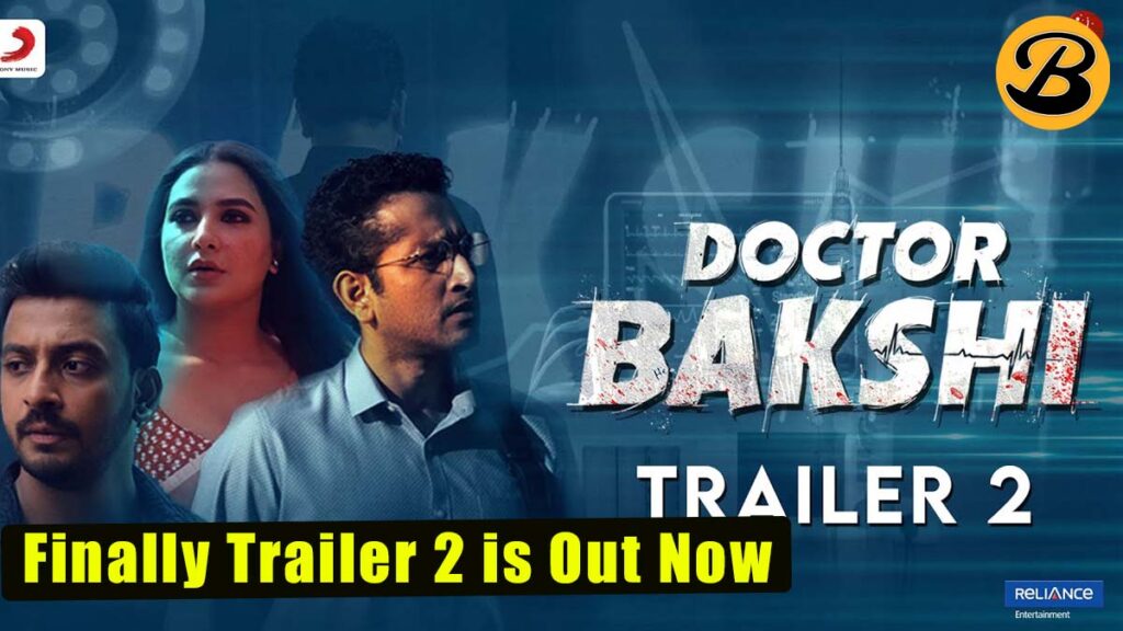 Doctor Bakshi Trailer 2 is Out Now