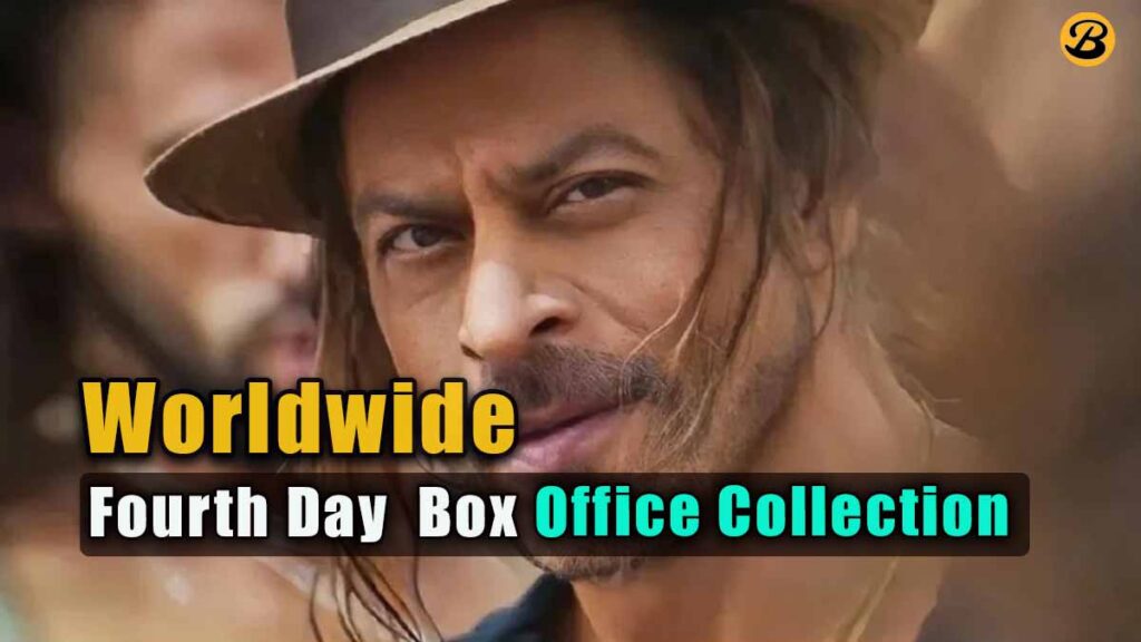 Pathaan Fourth Day Worldwide Box Office Collection