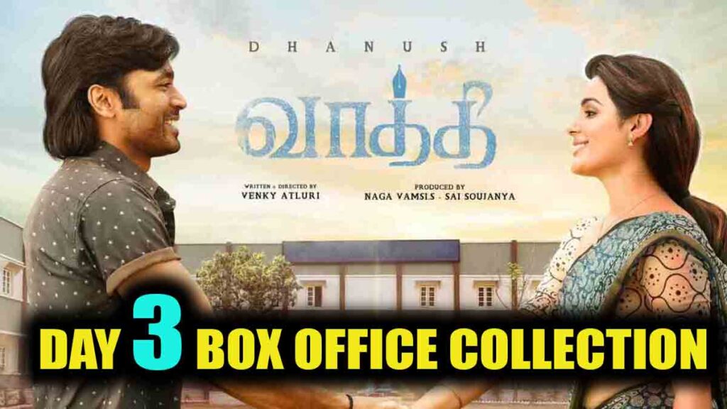 Vaathi/Sir Day 3 Box Office Collection
