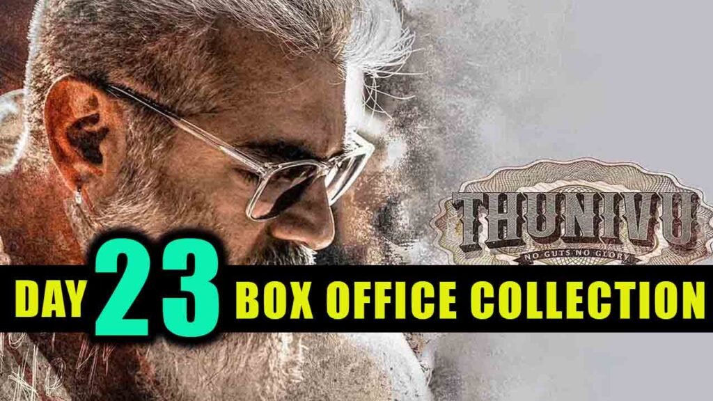 Thunivu Day 23 Box Office Collection