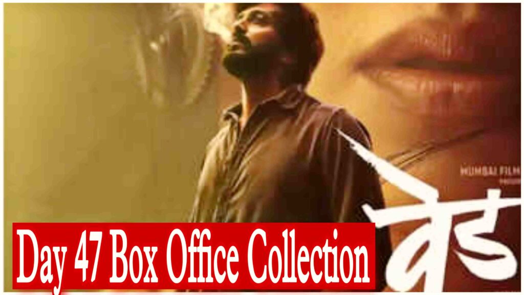 Ved Day 47 Box Office Collection