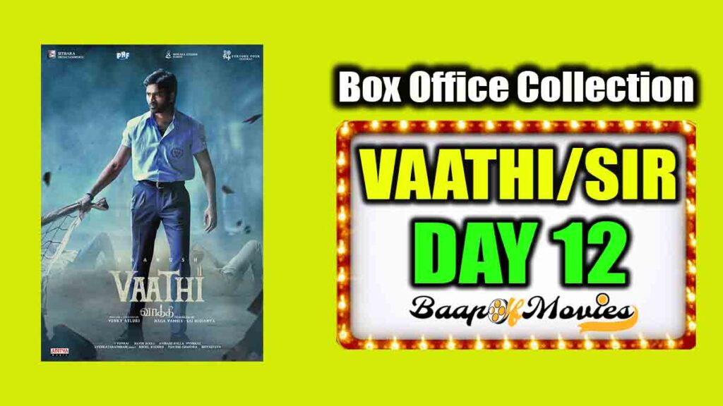 Vaathi/Sir Day 12 Box Office Collection