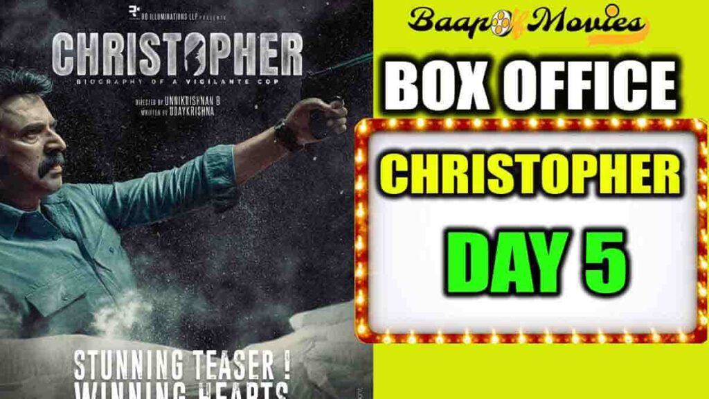 The details of Mammootty's Christopher Day 5 box office collection details Christopher Movie got the collection roughly data ₹ 3.99 Cr India Net in its fourth day and will get the collection ₹ 0.50 Cr *may earn in its day 15.