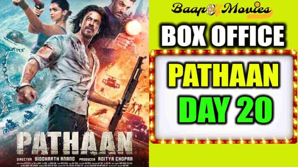 Pathaan Day 20 Box Office Collection