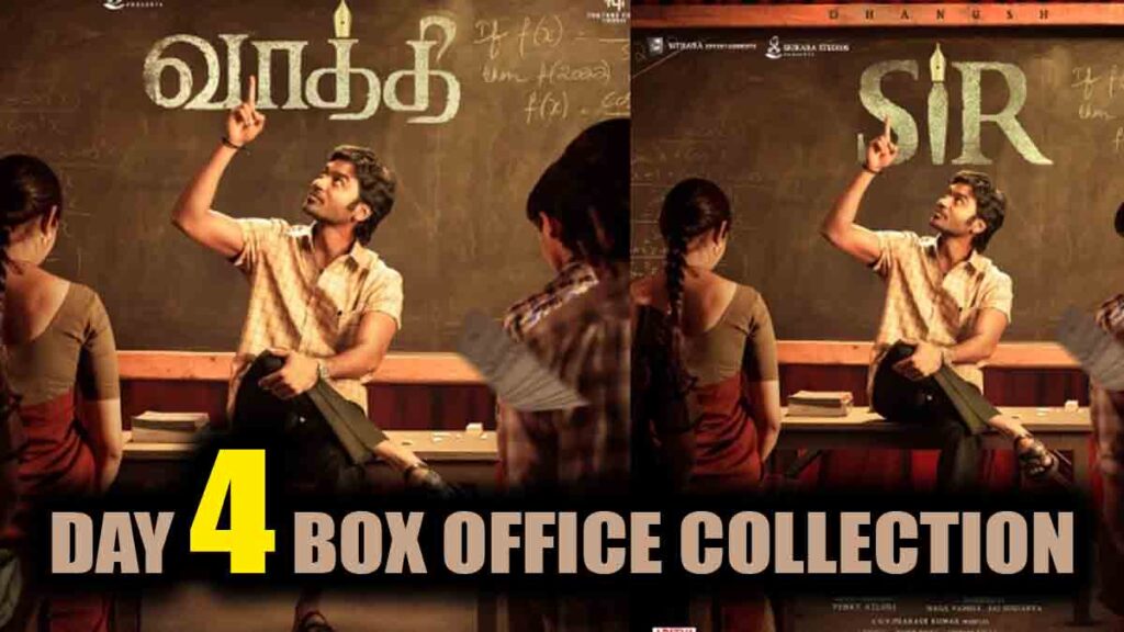 Dhanush Vaathi/Sir Day 4 Box Office Collection