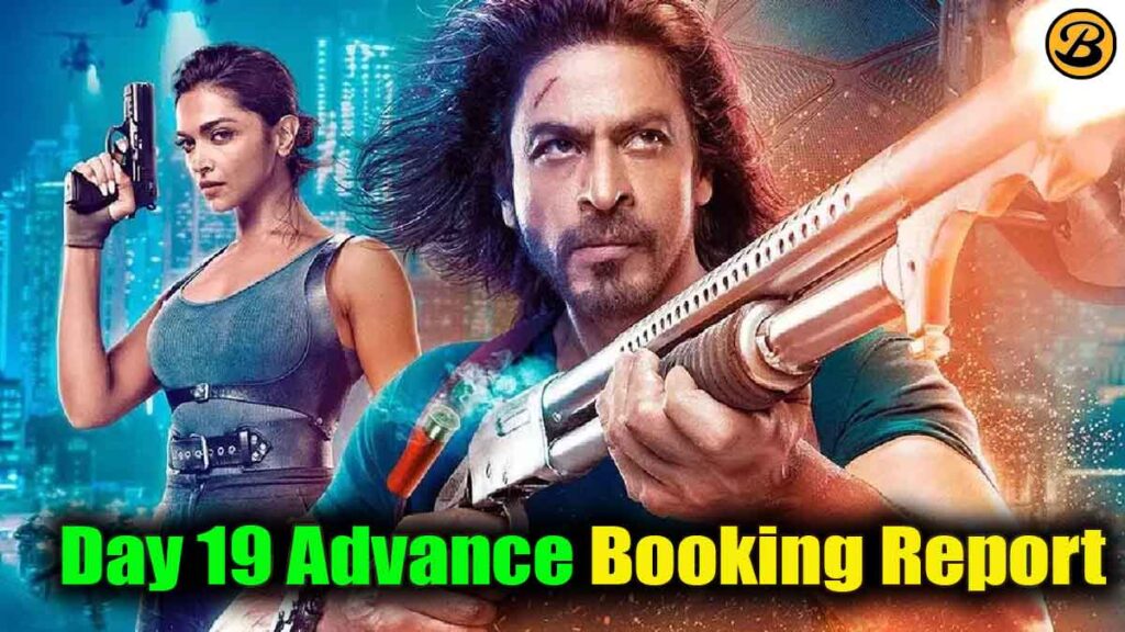 Pathaan Day 19 Advance Booking Report