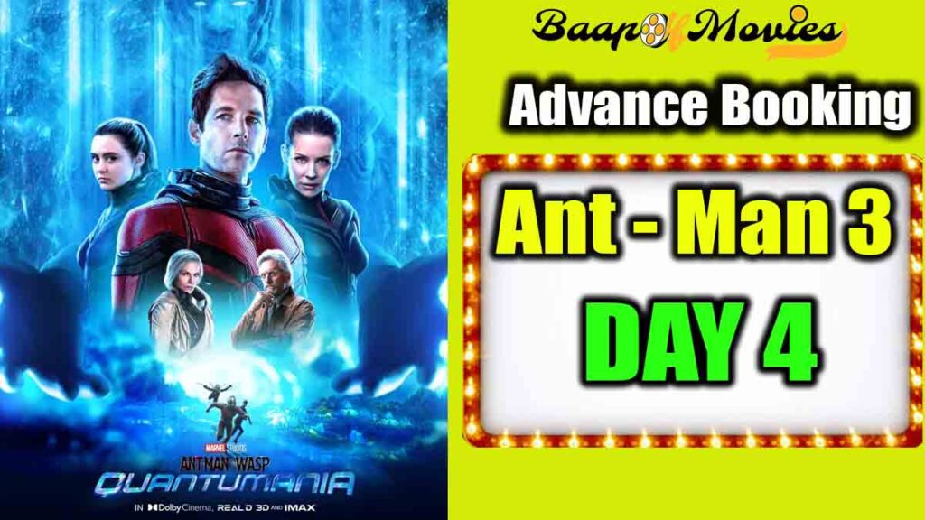 Ant-Man and the Wasp: Quantumania Day 4 Advance Booking Report