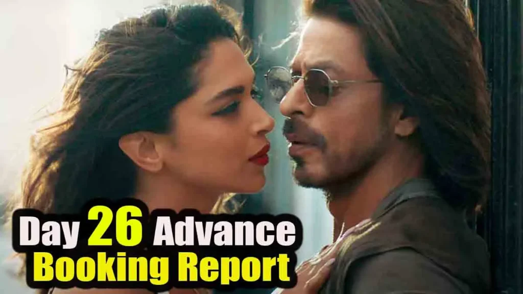 Pathaan Day 26 Advance Booking Report