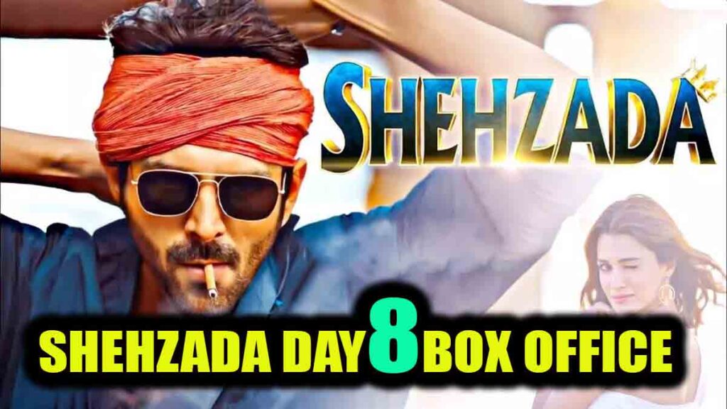 Shehzada Day 8 Box Office Collection