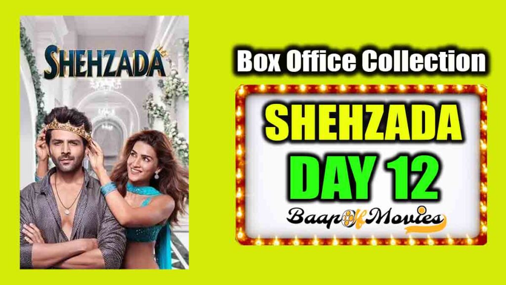 Shehzada Day 12 Box Office Collection