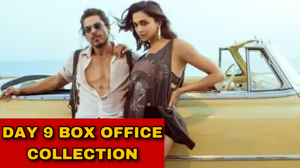 Pathaan Day 9 Box Office Collection