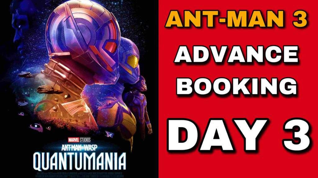Ant-Man and the Wasp: Quantumania Day 3 Advance Booking Report