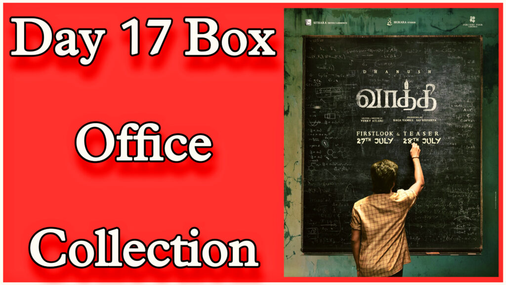 Vaathi/Sir Day 17 Box Office Collection