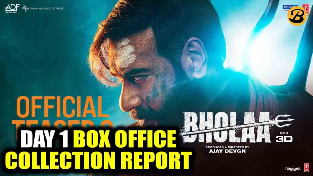 Bholaa Day 1 Box Office Collection