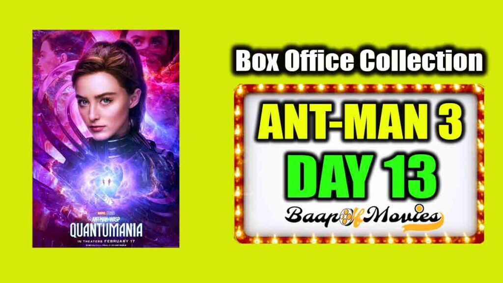 Ant-Man and the Wasp: Quantumania Day 13 Box Office Collection