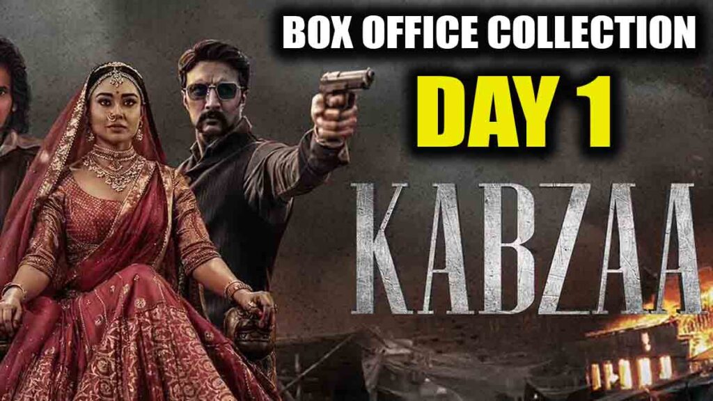 Kabzaa Day 1 Box office Collection