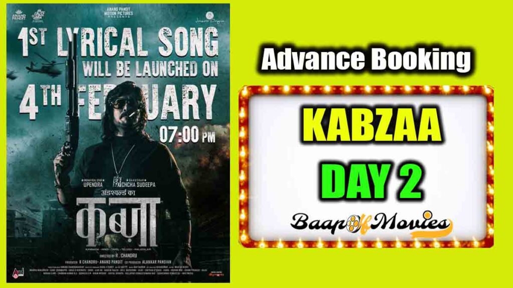 Kabzaa Day 2 Advance Booking Report
