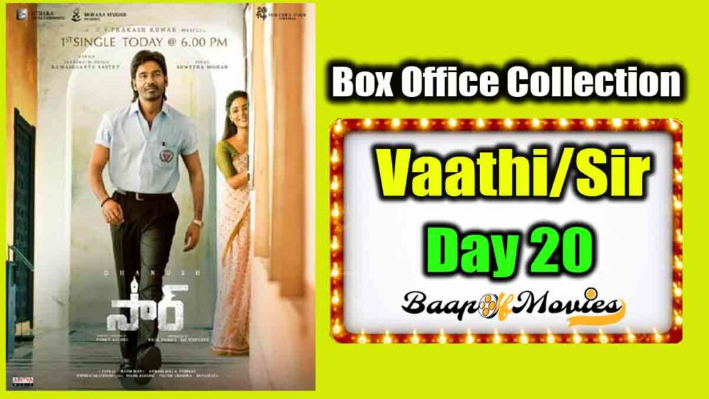 Vaathi/Sir Day 20 Box Office Collection
