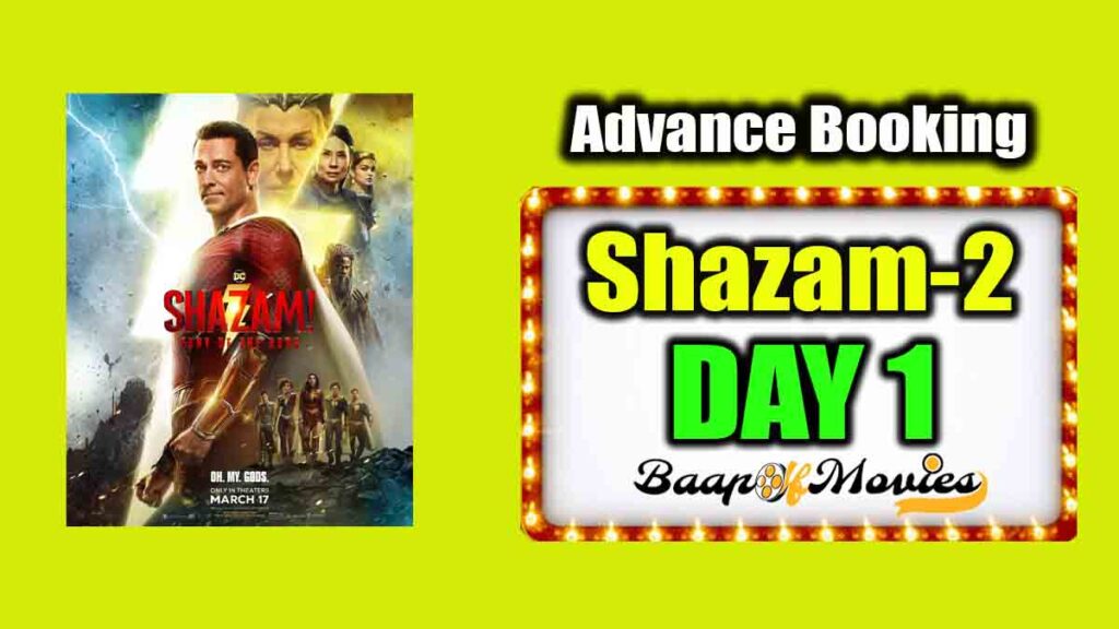 Shazam 2 Day 1 Advance Booking Report