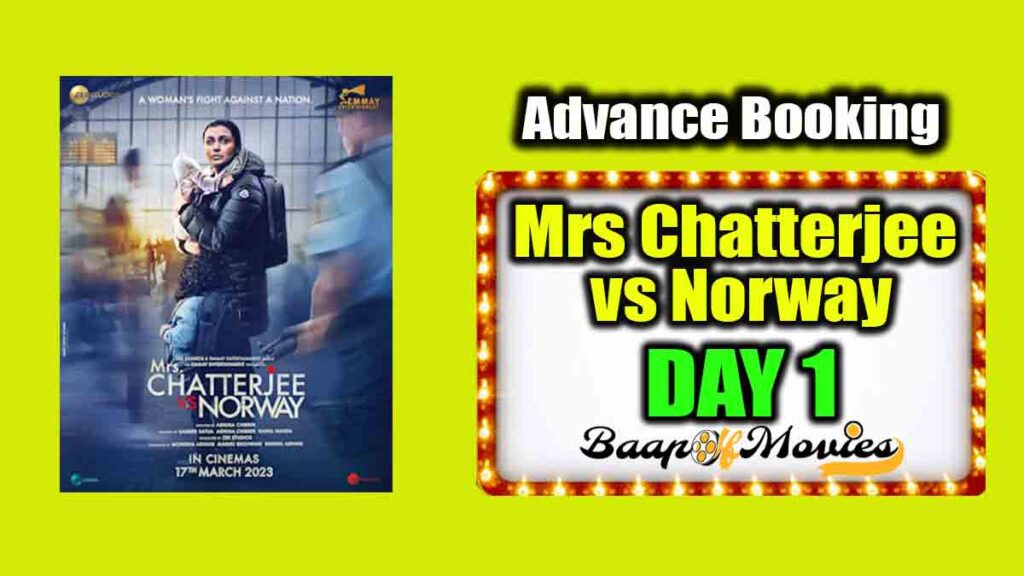 Mrs Chatterjee Vs Norway First Day Advance Booking Report