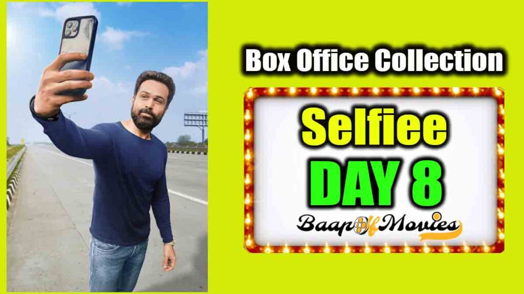 Selfiee Day 8 Box Office Collection