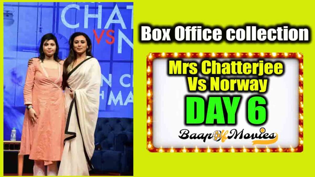 Mrs Chatterjee Vs Norway Day 6 Box Office