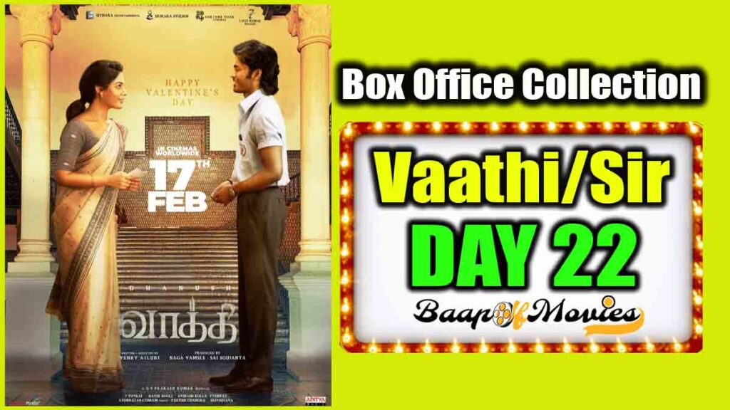 Vaathi/Sir Day 22 Box Office Collection