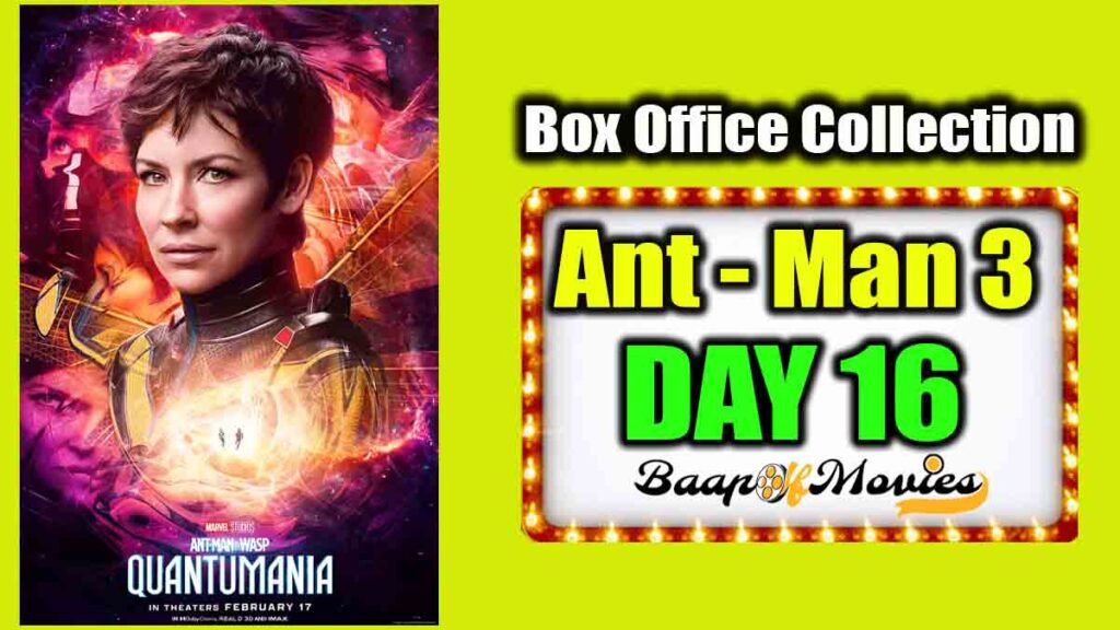 Ant Man 3 Day 16 Box Office Collection