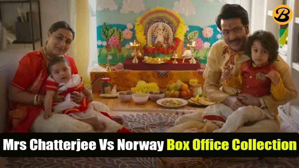 Mrs Chatterjee Vs Norway Box Office Collection Report