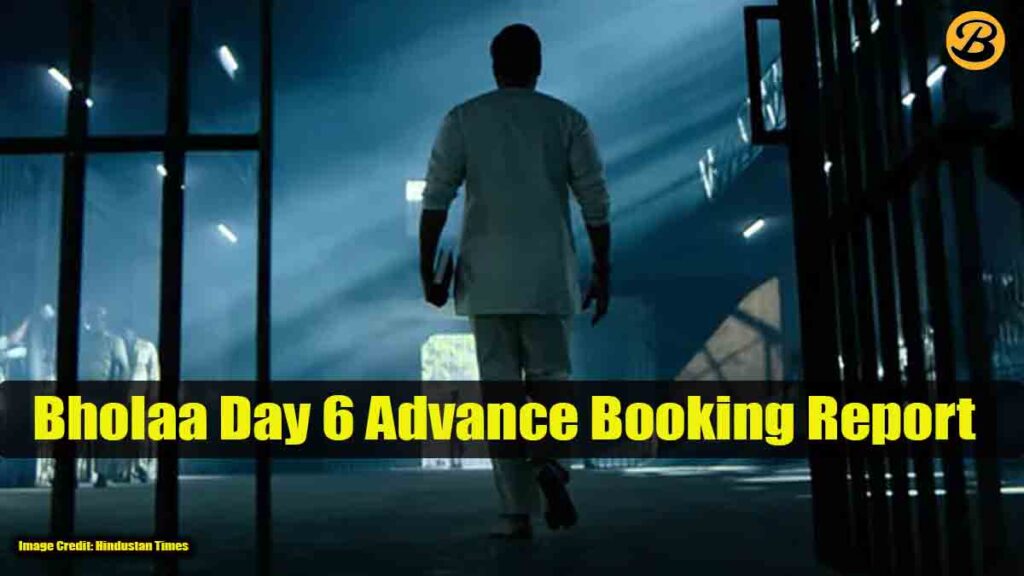 Bholaa Day 6 Advance Booking Report