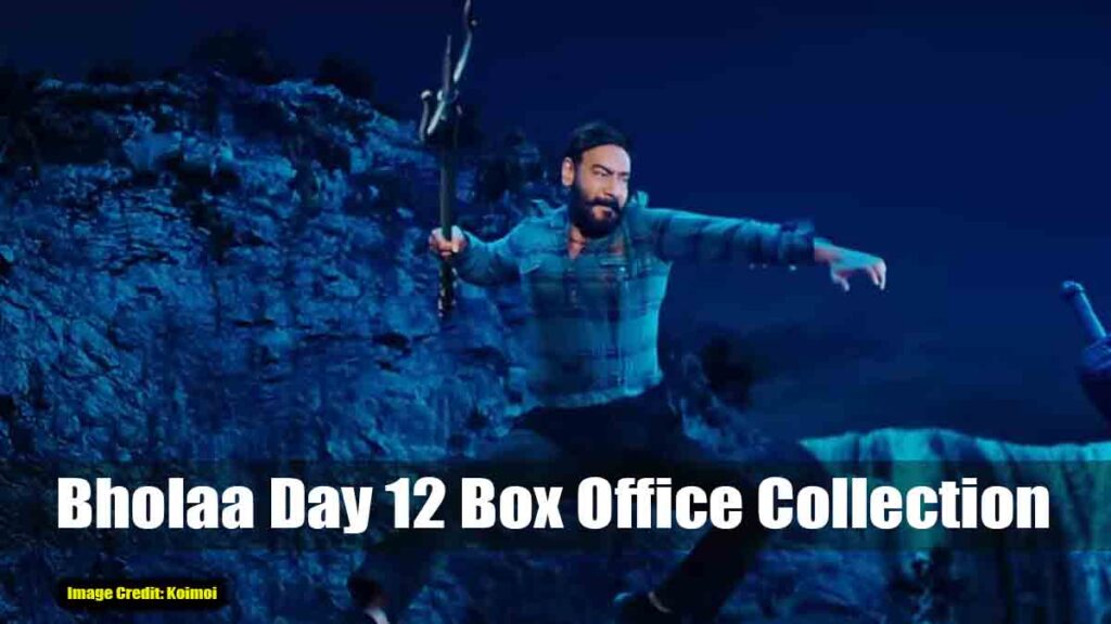 Bholaa Day 12 Box Office Collection