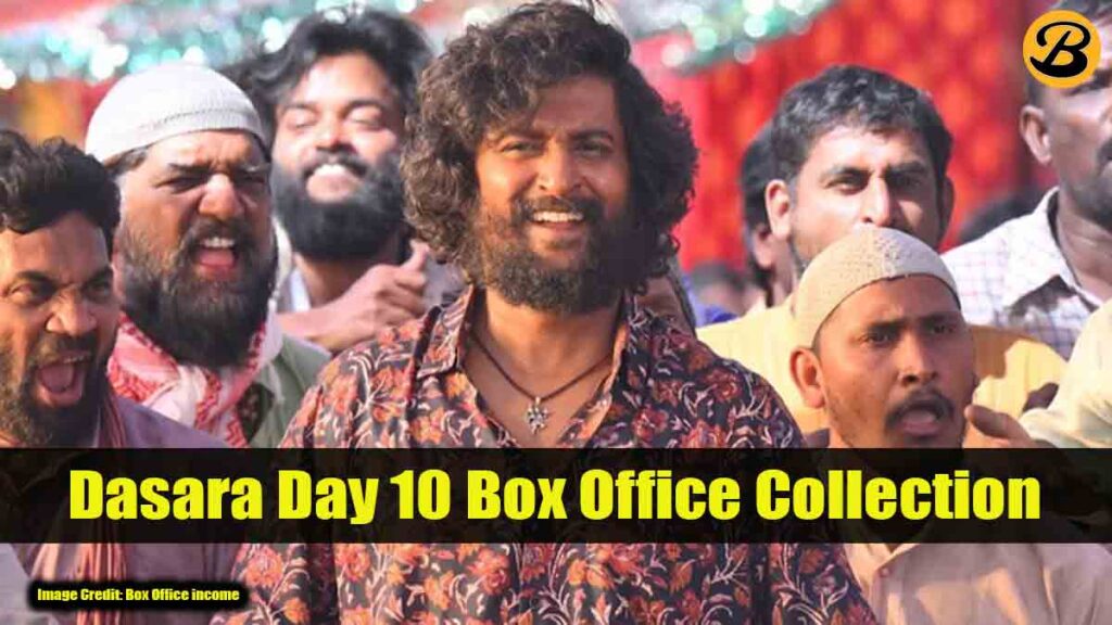 Dasara Day 10 Box Office Collection