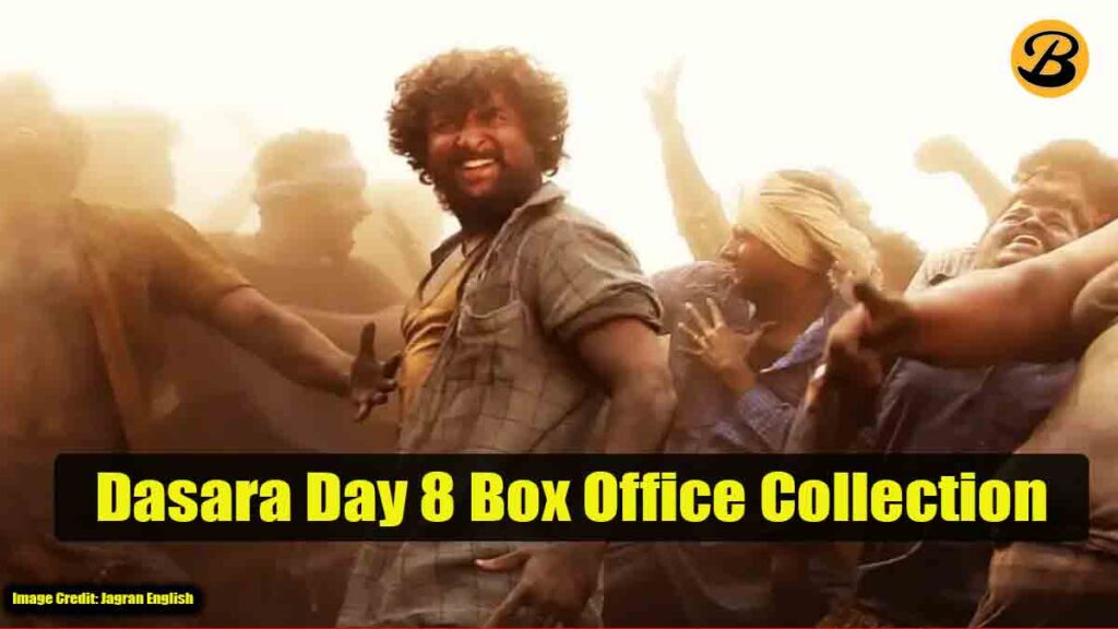 Dasara Day 8 Box Office Collection