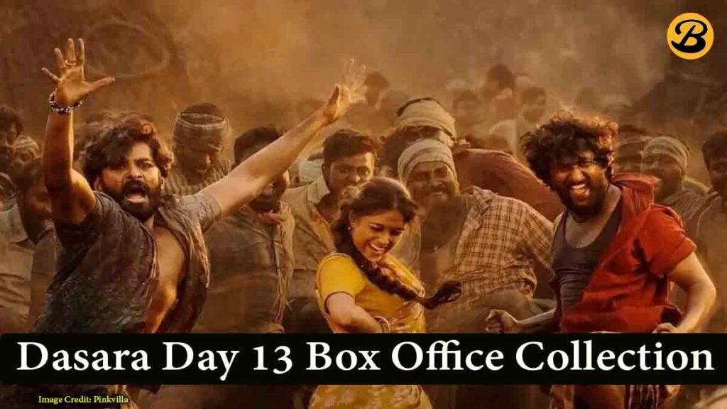 Dasara Day 13 Box Office Collection
