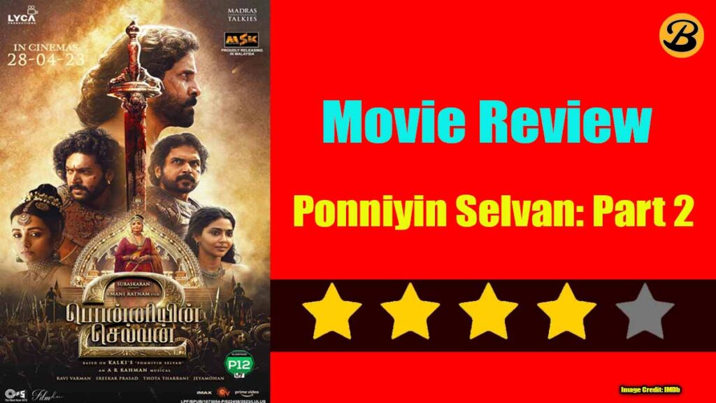 Ponniyin Selvan Part 2 Movie Review