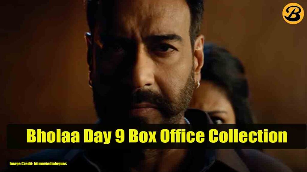 Bholaa Day 9 Box Office Collection